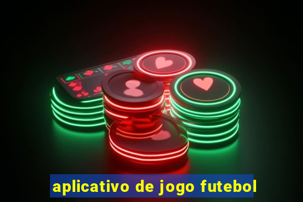 aplicativo de jogo futebol